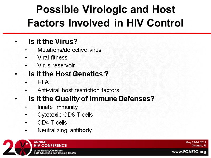 Possible Virologic and Host Factors Involved in HIV Control  Is it the Virus?